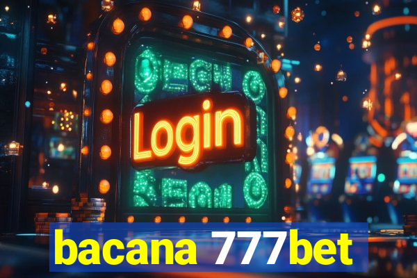 bacana 777bet